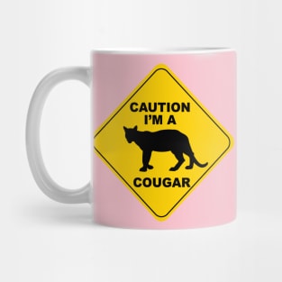 Caution i'm a cougar Mug